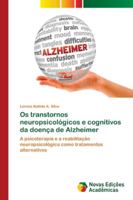 Os transtornos neuropsicológicos e cognitivos da doença de Alzheimer 6139631661 Book Cover