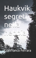 Haukvik segreti nella nebbia: Un mistero tra le ombre del nord (Italian Edition) B0G29GL6WB Book Cover