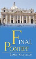 Final Pontiff 0955413435 Book Cover