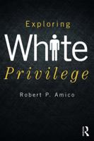 Exploring White Privilege 113821308X Book Cover