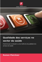 Qualidade dos serviços no sector da saúde (Portuguese Edition) 6207944615 Book Cover
