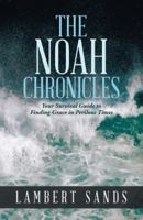 The Noah Chronicles 1490821503 Book Cover