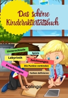 Das schöne Kinderaktivitätsbuch: Zählen Sie- Zeichnung- Labyrinth- Setzen Sie die Farben-Erkennen von Ähnlichkeiten- Finden der Unterschiede- Zählen ... Verbindung der Punkte B08QRXTF1B Book Cover