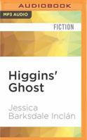 Higgins' Ghost 1531889131 Book Cover
