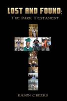 Lost and Found: The Dark Testament 1497384109 Book Cover