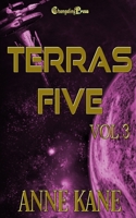 Terras Five Vol 3: Cyber-Punk Action Adventure 1605219711 Book Cover