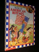 The Real Mother Goose Book of American Rhymes 0590509551 Book Cover