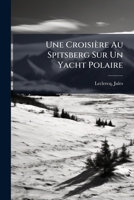Une Croisière Au Spitsberg Sur Un Yacht Polaire 1247597164 Book Cover
