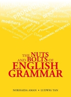 The Nuts and Bolts of English Grammar 9814771392 Book Cover