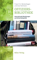 Offiziersbibliothek: Internationale Beziehungen und Sicherheitspolitik 3967760162 Book Cover