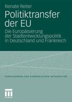 Politiktransfer Der Eu: Die Europaisierung Der Stadtentwicklungspolitik in Deutschland Und Frankreich 353117200X Book Cover