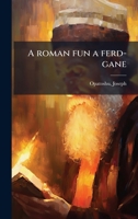 A roman fun a ferd-gane (Yiddish Edition) B0FHC2V2Z8 Book Cover