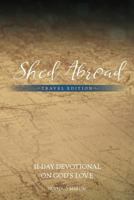 Shed Abroad: Travel Edition 1548452769 Book Cover