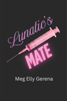 Lunatic's Mate B0F9WPKNSL Book Cover