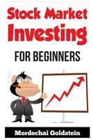 Stock Market Investing: For Beginners (Stocks, Trading, & Investing) 1730726119 Book Cover