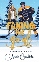 Faking The Goal B0H6YH6TK9 Book Cover