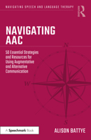 Navigating Aac: 50 Essential Strategies and Resources for Using Augmentative and Alternative Communication 1032284412 Book Cover