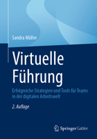 Virtuelle Führung: Erfolgreiche Strategien und Tools für Teams in der digitalen Arbeitswelt 3658381906 Book Cover