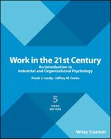 Work in the 21st Century: An Introduction to Industrial and Organizational Psychology 1119379288 Book Cover