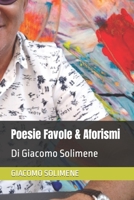 Poesie Favole & Aforismi: Di Giacomo Solimene B0CGL3S5YD Book Cover