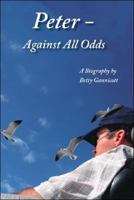Peter - Against All Odds 1425161405 Book Cover