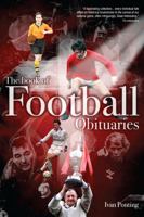 The Book of Football Obituaries 1905449828 Book Cover