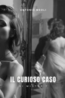 Il curioso caso di mister T: Nulla uccide più dell'amore (Italian Edition) B0D7ZFJDPB Book Cover