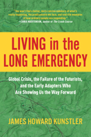 Living in the Long Emergency 1948836939 Book Cover