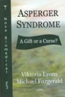 Asperger Syndrome - A Gift or a Curse? 1594543879 Book Cover