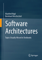 Software Architectures: Topics Usually Missed in Textbooks 3031513347 Book Cover