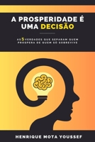 A prosperidade é uma decisão (Portuguese Edition) B0GYF71G1N Book Cover