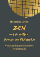 ZEN und die großen Fragen der Philosophie: Vollständig überarbeitete Neuausgabe 3347073622 Book Cover