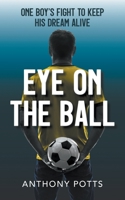 Eye on the Ball 1800315511 Book Cover