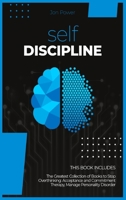 Self Discipline: 2 Books in 1. The Greatest Collection of Books to Stop Overthinking: Acceptance and Commitment Therapy, Manage Personality Disorder 1801827281 Book Cover