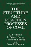 The Structure and Reaction Processes of Coal (The Plenum Chemical Engineering Series) 0306446022 Book Cover