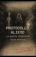 Protocollo Alieno: La quarta dimensione B0G4GJTHYQ Book Cover