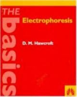 ELECTROPHRESIS: THE BASICS (Basics (Oxford, England)) 0199635633 Book Cover