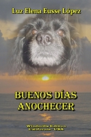 Buenos Dias Anochecer 1257068741 Book Cover