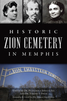Historic Zion Cemetery in Memphis 1467152145 Book Cover