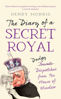 The Diary of a Secret Royal: (Almost!) True Stories from Inside the Royal Family 0008641781 Book Cover