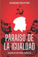 PARAÍSO DE LA IGUALDAD: ESCENAS DE UN FUTURO SOCIALISTA (Spanish Edition) B0GWP54SVB Book Cover
