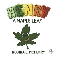 Henry, A Maple Leaf 1839345586 Book Cover