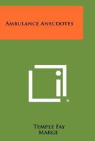 Ambulance Anecdotes 1258348233 Book Cover