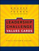 The Leadership Challenge Values Cards Facilitator's Guide Package- Non-saleable 0470578955 Book Cover