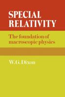 Special Relativity: The Foundation of Macroscopic Physics 0521272416 Book Cover