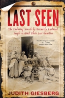 Last Seen: The Enduring Search by Formerly Enslaved People to Find Their Lost Families 1982174323 Book Cover