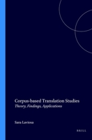 Corpus-based Translation Studies: Theory, Findings, Applications (Approaches to Translation Studies) 9042014873 Book Cover