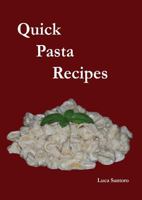 Quick Pasta Recipes 1847537790 Book Cover