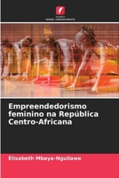 Empreendedorismo feminino na República Centro-Africana (Portuguese Edition) 6209770754 Book Cover