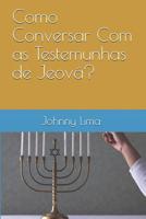 Como Conversar Com as Testemunhas de Jeov�? 1093422106 Book Cover